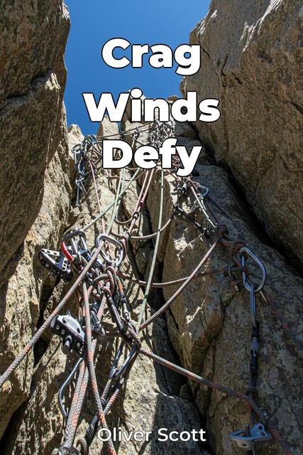 Crag Winds Defy, Oliver Scott