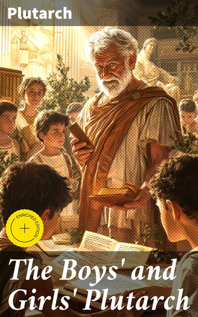 The Boys' and Girls' Plutarch, Plutarch