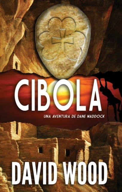 Cibola- Una Aventura de Dane Maddock, David Wood