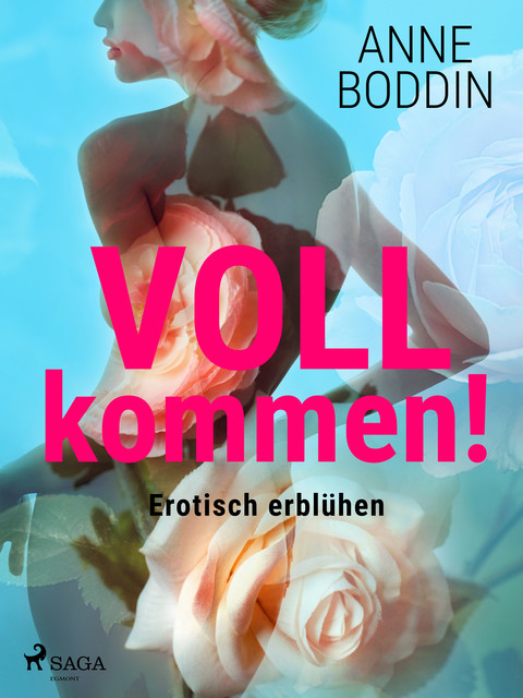 VOLLkommen! – Erotisch erblühen, Anne Boddin