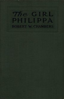 The Girl Philippa, Robert William Chambers