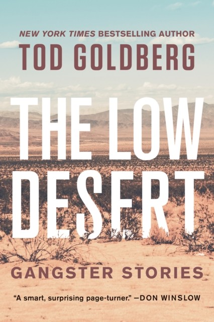 Low Desert, Tod Goldberg