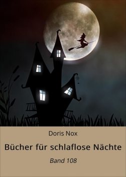 Bücher für schlaflose Nächte, Doris Nox