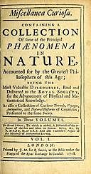 Miscellanea Curiosa, Vol 1 Containing a collection of some of the principal phaenomena in nature, accounted for by the greatest philosophers of this age, Edmond Halley