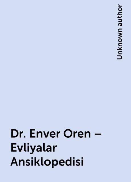 Dr. Enver Oren – Evliyalar Ansiklopedisi, 