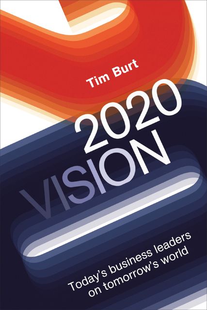 2020 Vision, Tim Burt
