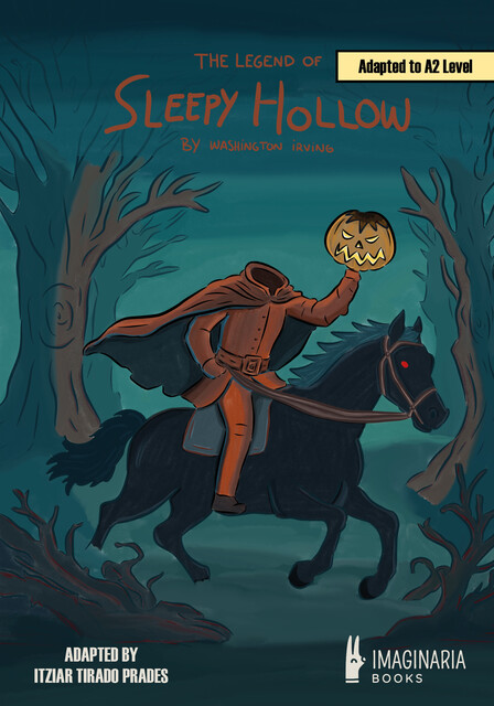 The Legend of Sleepy Hollow (A2 level), Washington Irving, Itziar Tirado Prades