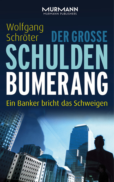Der große Schulden-Bumerang, Wolfgang Schröter