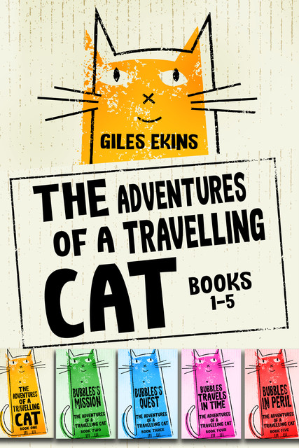The Adventures Of A Travelling Cat – Books 1–5, Giles Ekins