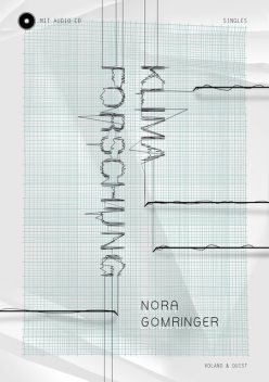 Klimaforschung, Nora Gomringer