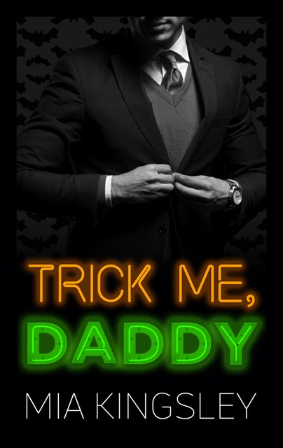 Trick Me, Daddy, Mia Kingsley