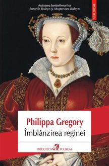 Îmblânzirea reginei, Philippa Gregory