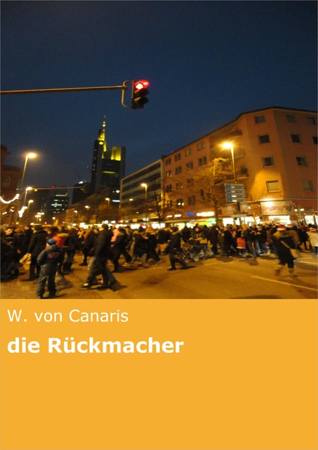 die Rückmacher, W. von Canaris