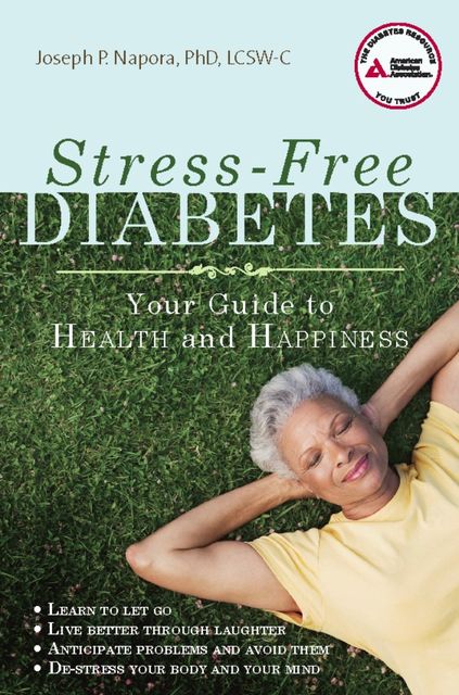 Stress-Free Diabetes, Joseph P. Napora