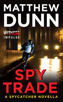 Spy Trade, Matthew Dunn
