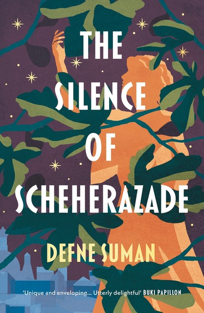 The Silence of Scheherazade, Defne Suman