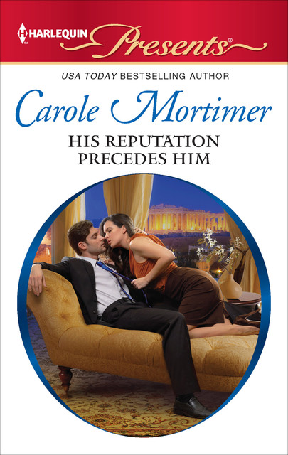 His Reputation Precedes Him, Carole Mortimer