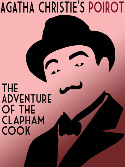 The Adventure of the Clapham Cook, Agatha Christie