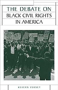 The Debate on Black Civil Rights in America, Kevern Verney