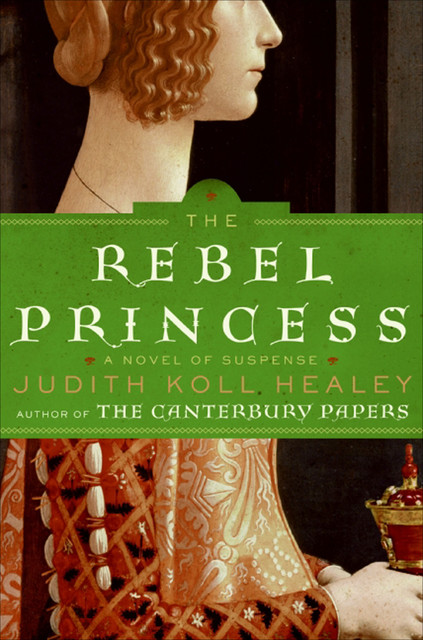The Rebel Princess, Judith Koll Healey