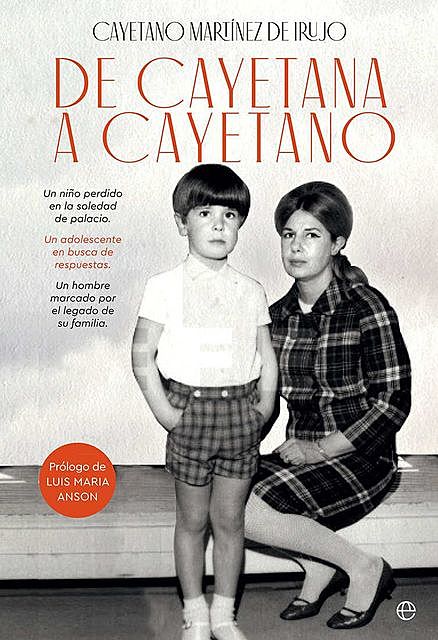 De Cayetana a Cayetano (Spanish Edition), Cayetano, Martínez de Irujo