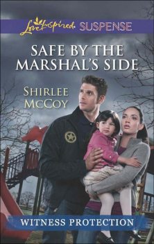 Safe by the Marshal's Side, Shirlee McCoy
