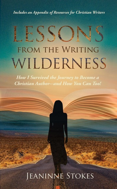 Lessons from the Writing Wilderness, Jeaninne Stokes