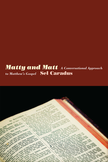 Matty and Matt, Sel Caradus