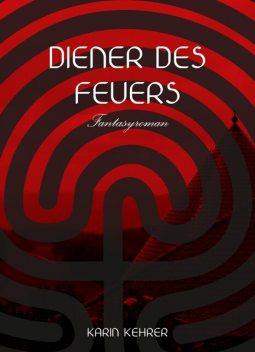 Diener des Feuers, Karin Kehrer