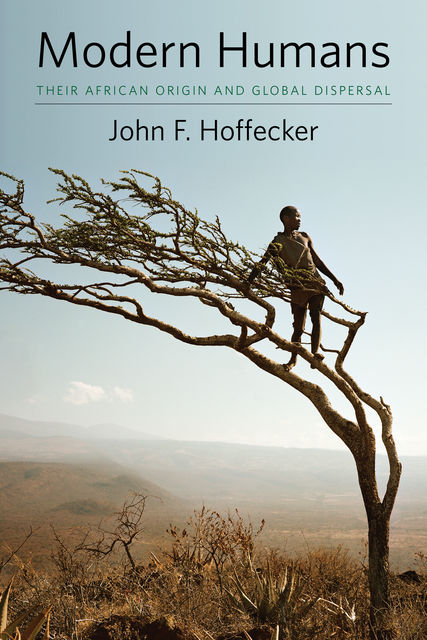 Modern Humans, John F. Hoffecker