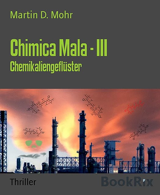 Chimica Mala – III, Martin Mohr