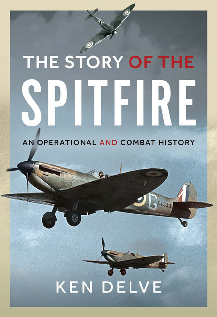 Story of the Spitfire, Ken Delve