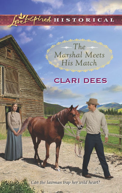 The Marshal Meets His Match, Clari Dees