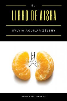 El libro de Aisha, Sylvia Aguilar Zéleny