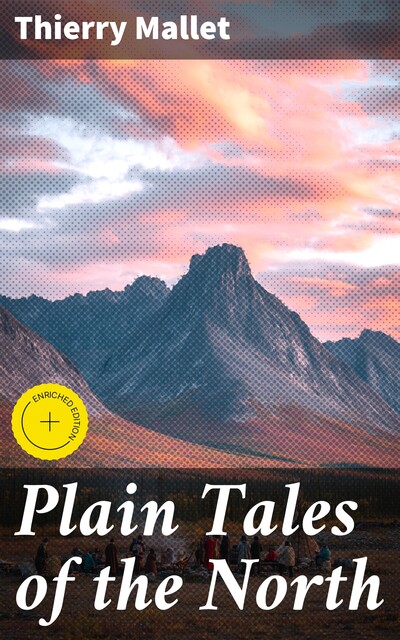 Plain Tales of the North, Thierry Mallet