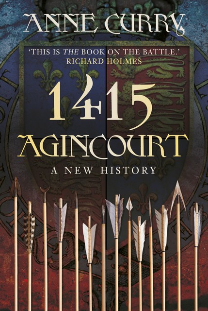 Agincourt 1415, Anne Curry