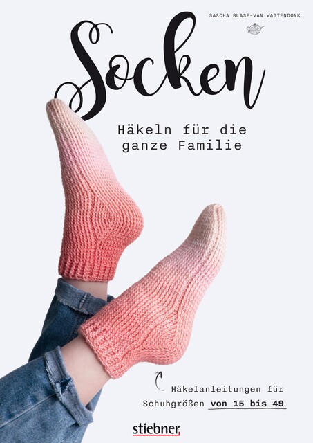 Socken häkeln für die ganze Familie, Sascha Blase-Van Wagtendonk