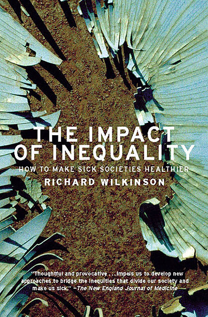 The Impact of Inequality, Richard Wilkinson