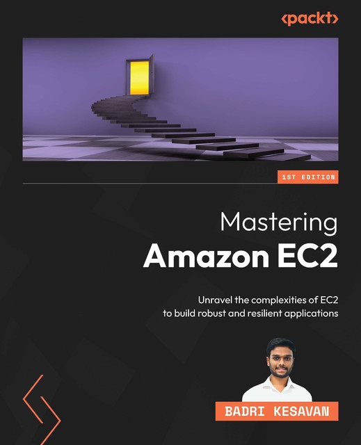 Mastering Amazon EC2, Badri Kesavan