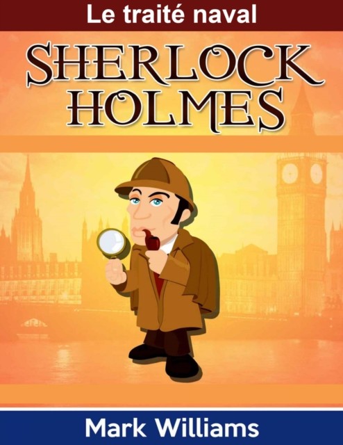 Sherlock Holmes: Le traité naval, Mark Williams