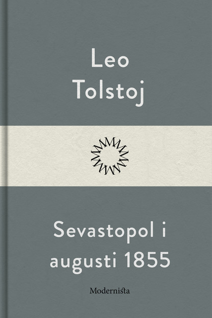 Sevastopol i augusti 1855, Lev Tolstoj