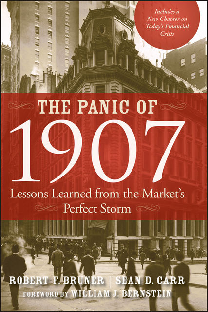 The Panic of 1907, Robert F.Bruner, Sean D.Carr