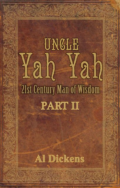 Uncle Yah Yah II, Al Dickens