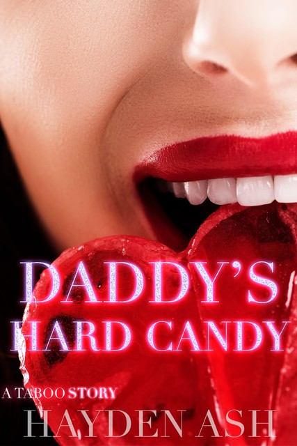 Daddy’s Hard Candy, Hayden Ash