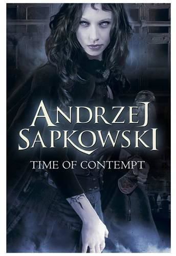 The Time of Contempt, Andrzej Sapkowski