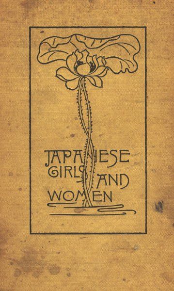 Japanese Girls and Women / Revised and Enlarged Edition, Alice Mabel Bacon