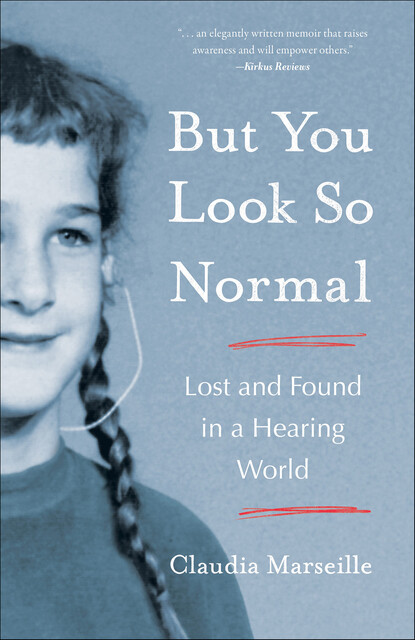 But You Look So Normal, Claudia Marseille