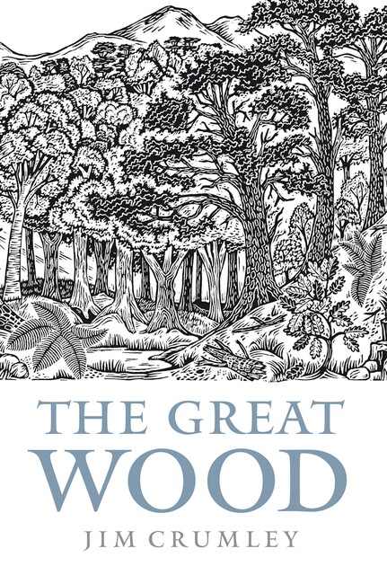 The Great Wood, Jim Crumley