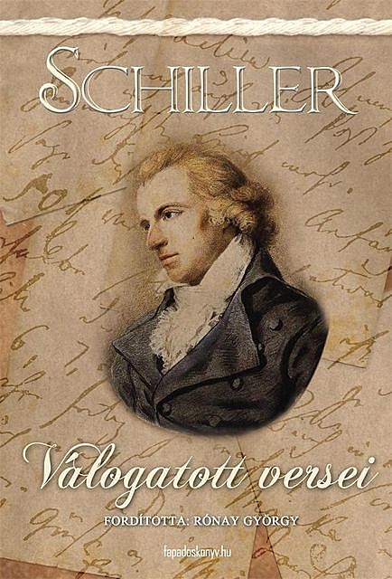 Schiller válogatott versei, Friedrich Schiller