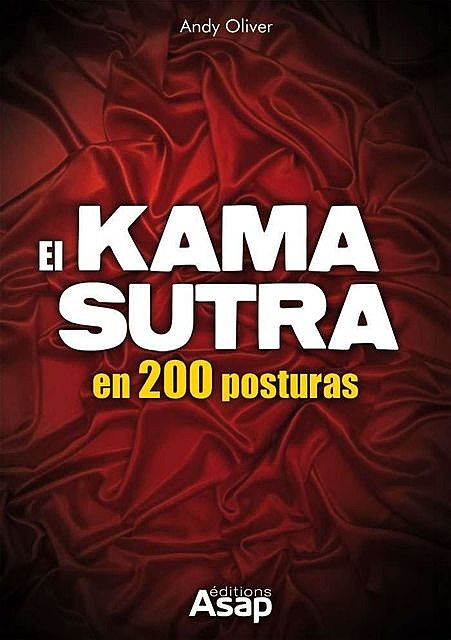 El Kama Sutra en 200 posturas (Spanish Edition), Andy Oliver